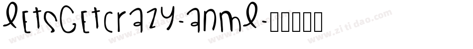 Letsgetcrazy-AnML字体转换