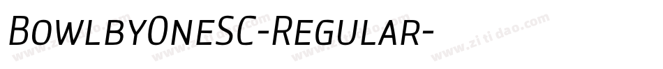 BowlbyOneSC-Regular字体转换