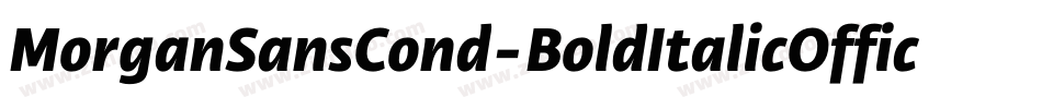 MorganSansCond-BoldItalicOffice字体转换