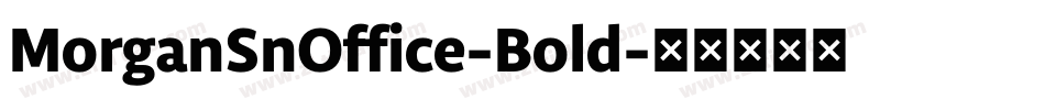 MorganSnOffice-Bold字体转换