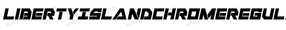 LibertyIslandChromeRegular-Dm9D字体转换 LibertyIslandChromeRegular-Dm9D字体转换