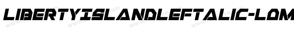 LibertyIslandLeftalic-l0mV字体转换