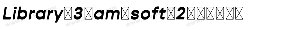 Library-3-am-soft-2字体转换