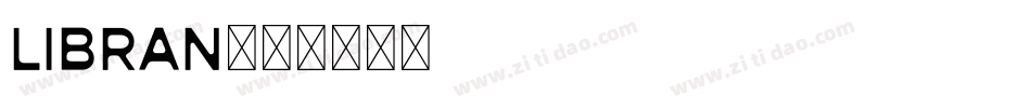 LIBRAN字体转换