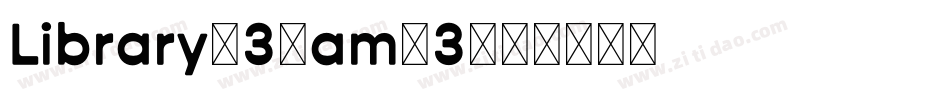 Library-3-am-3字体转换