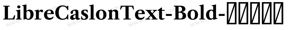 LibreCaslonText-Bold字体转换