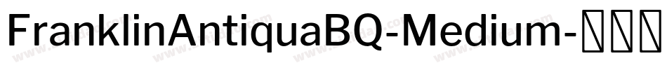 FranklinAntiquaBQ-Medium字体转换