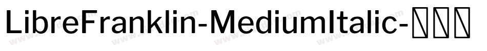 LibreFranklin-MediumItalic字体转换