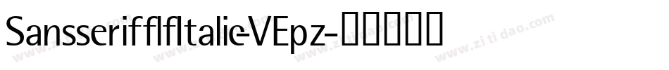 SansserifflfItalic-VEpz字体转换