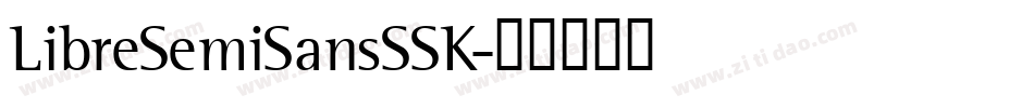 LibreSemiSansSSK字体转换