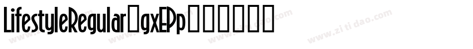 LifestyleRegular-gxEPp字体转换