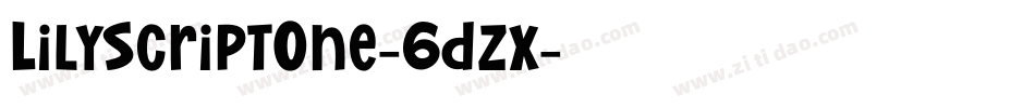 LilyScriptOne-6dzx字体转换