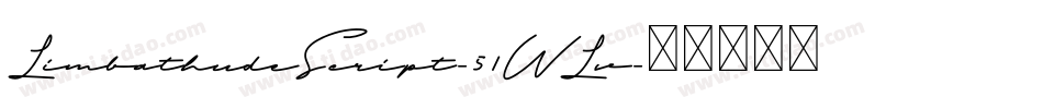 LimbathudeScript-51WLv字体转换