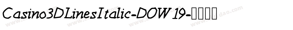 Casino3DLinesItalic-DOW19字体转换