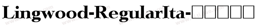 Lingwood-RegularIta字体转换