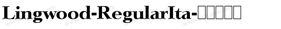 Lingwood-RegularIta字体转换