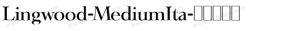 Lingwood-MediumIta字体转换