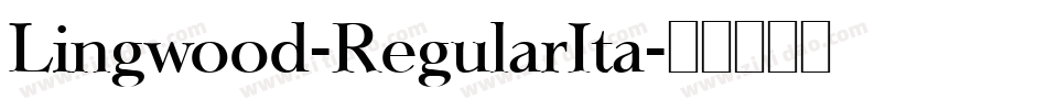 Lingwood-RegularIta字体转换