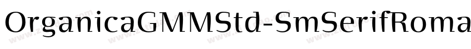 OrganicaGMMStd-SmSerifRoman字体转换