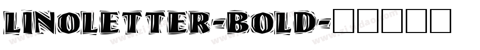 LinoLetter-Bold字体转换