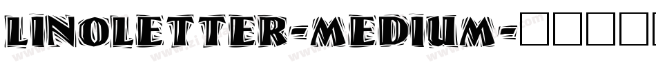 LinoLetter-Medium字体转换