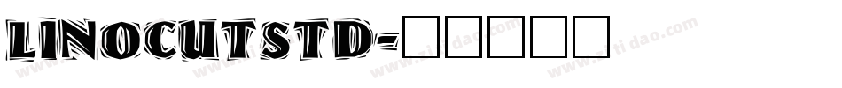 LinoCutStd字体转换