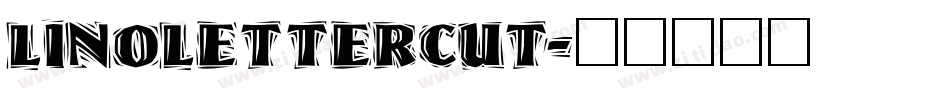 LinoLetterCut字体转换