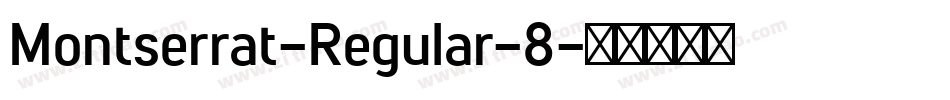 Montserrat-Regular-8字体转换