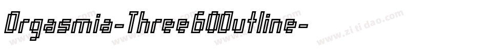 Orgasmia-Three60Outline字体转换