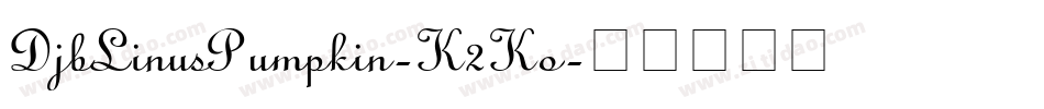 DjbLinusPumpkin-K2Ko字体转换