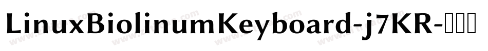 LinuxBiolinumKeyboard-j7KR字体转换