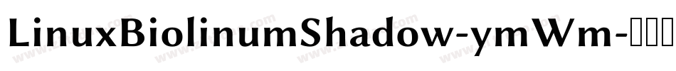LinuxBiolinumShadow-ymWm字体转换