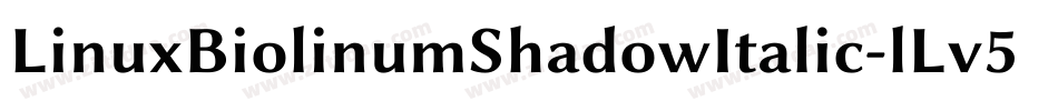 LinuxBiolinumShadowItalic-lLv5字体转换