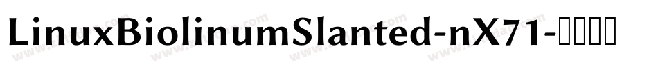 LinuxBiolinumSlanted-nX71字体转换