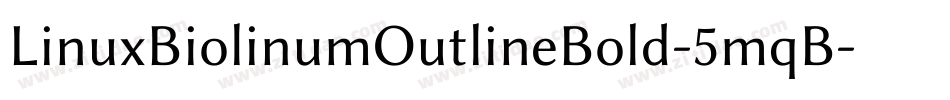 LinuxBiolinumOutlineBold-5mqB字体转换