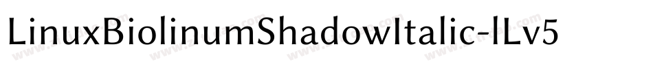 LinuxBiolinumShadowItalic-lLv5字体转换