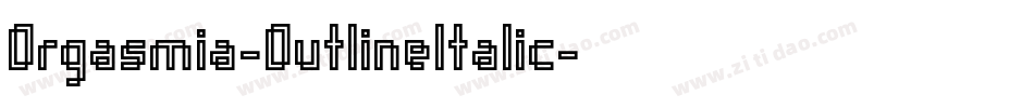 Orgasmia-OutlineItalic字体转换