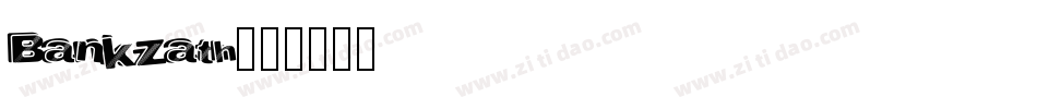 Bankzath字体转换
