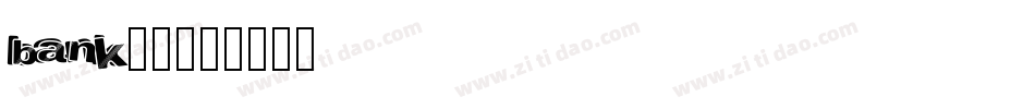 bank字库字体转换