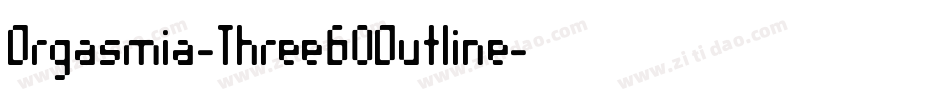 Orgasmia-Three60Outline字体转换