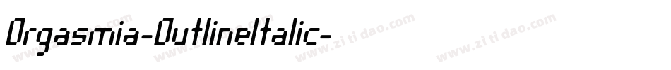 Orgasmia-OutlineItalic字体转换