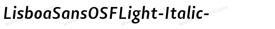 LisboaSansOSFLight-Italic字体转换