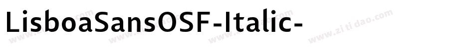LisboaSansOSF-Italic字体转换