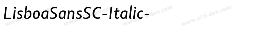 LisboaSansSC-Italic字体转换