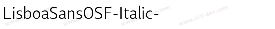 LisboaSansOSF-Italic字体转换