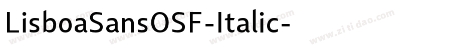 LisboaSansOSF-Italic字体转换
