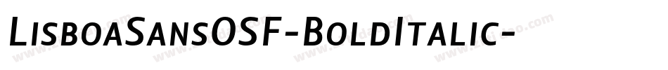 LisboaSansOSF-BoldItalic字体转换