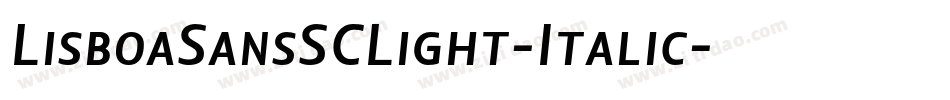 LisboaSansSCLight-Italic字体转换