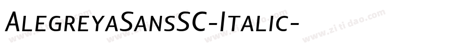 AlegreyaSansSC-Italic字体转换