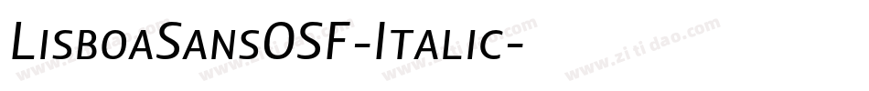 LisboaSansOSF-Italic字体转换